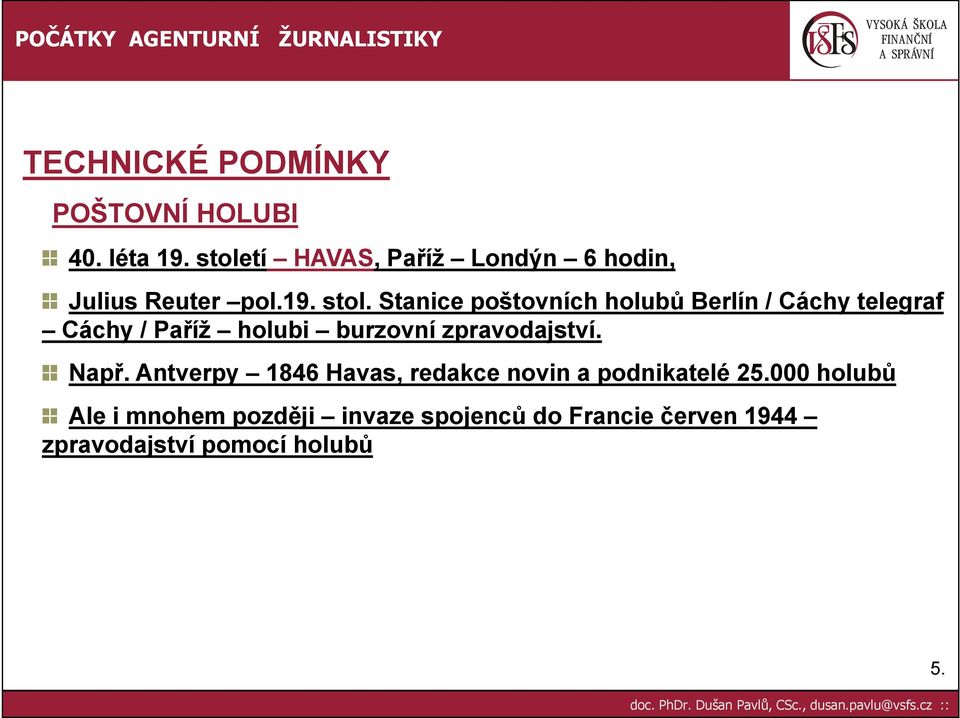 Stanice poštovních holubů Berlín / Cáchy telegraf Cáchy / Paříž holubi burzovní