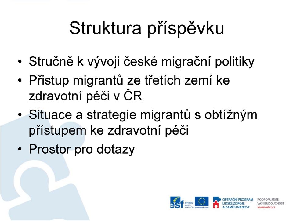 ke zdravotní péči v ČR Situace a strategie