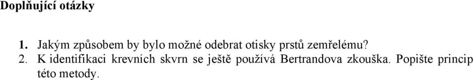 prstů zemřelému? 2.