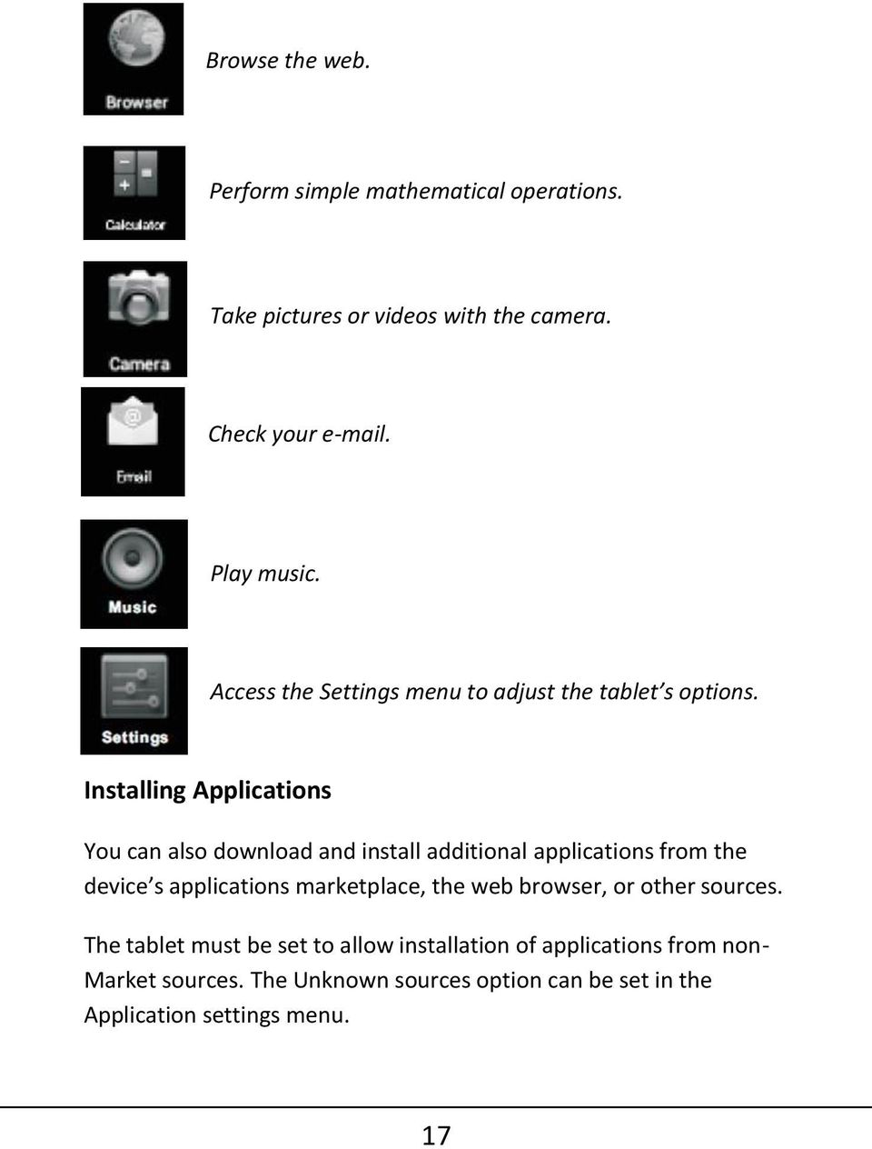 Installing Applications You can also download and install additional applications from the device s applications marketplace,