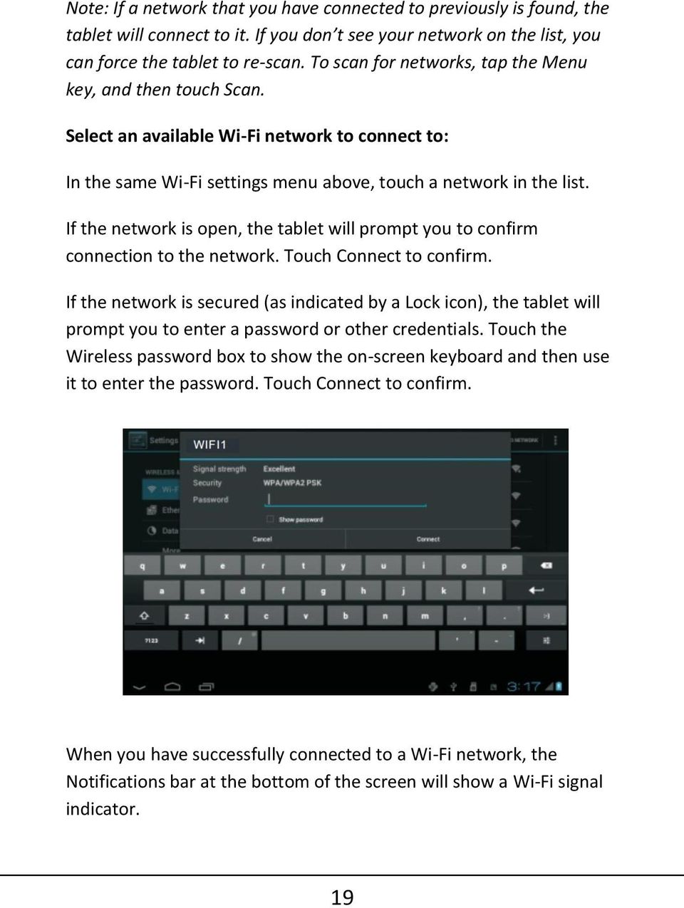If the network is open, the tablet will prompt you to confirm connection to the network. Touch Connect to confirm.