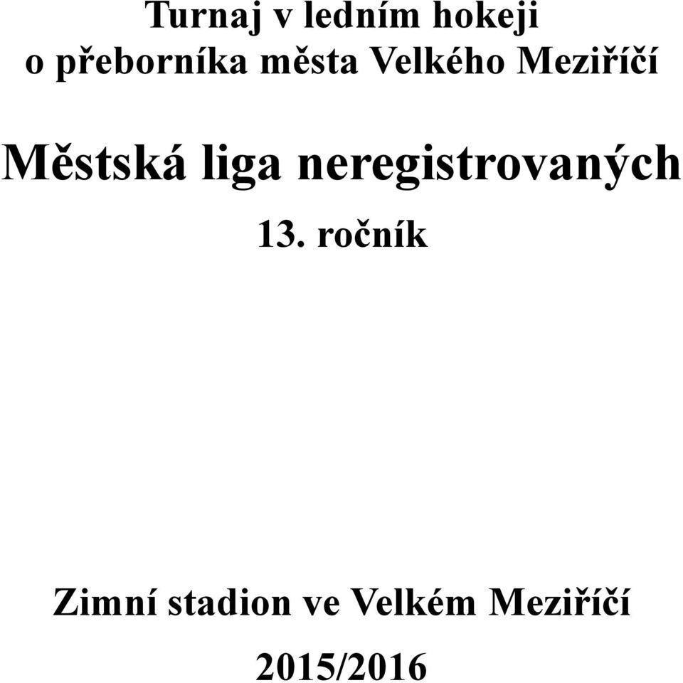 neregistrovaných 13.