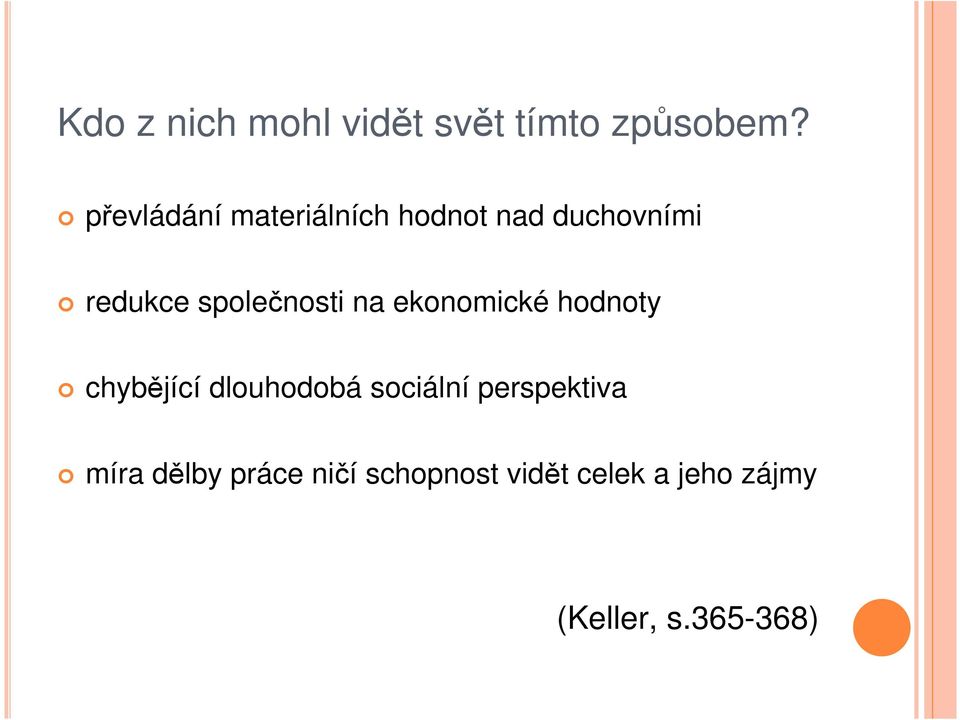společnosti na ekonomické hodnoty chybějící dlouhodobá
