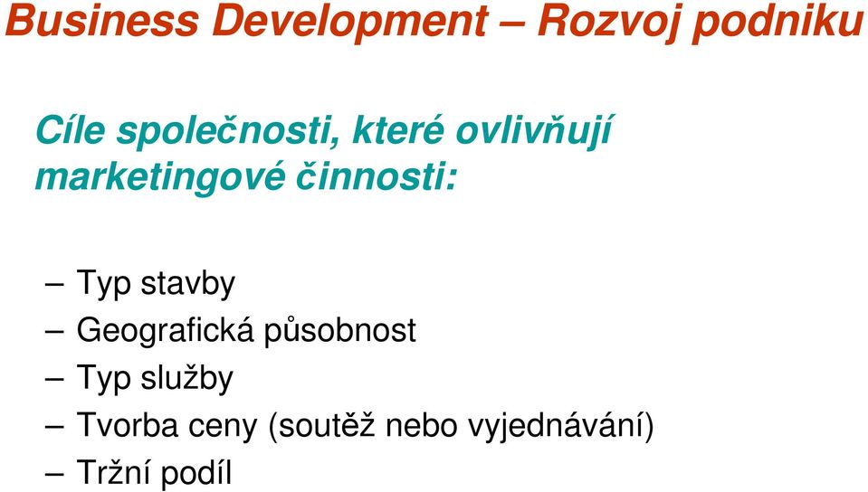 Geografická působnost Typ služby