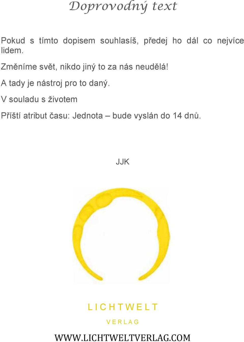 A tady je nástroj pro to daný.