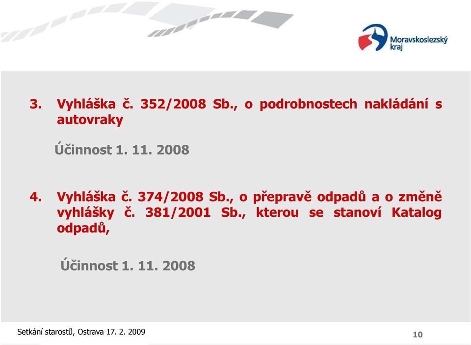 Vyhláška č. 374/2008 Sb., o přepravě odpadů a o změně vyhlášky č.