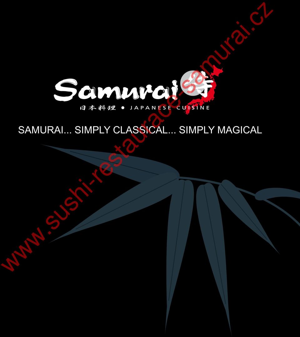 27, 2007 SAMURAI... SIMPLY CLASSICAL.