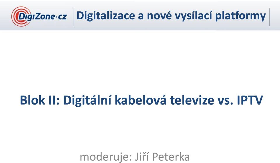 II: Digitální kabelová