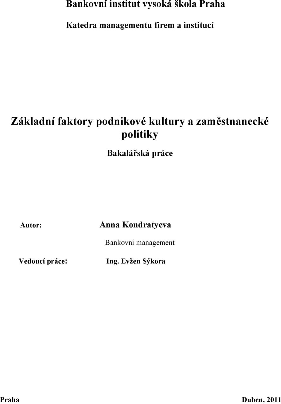 zaměstnanecké politiky Bakalářská práce Autor: Anna