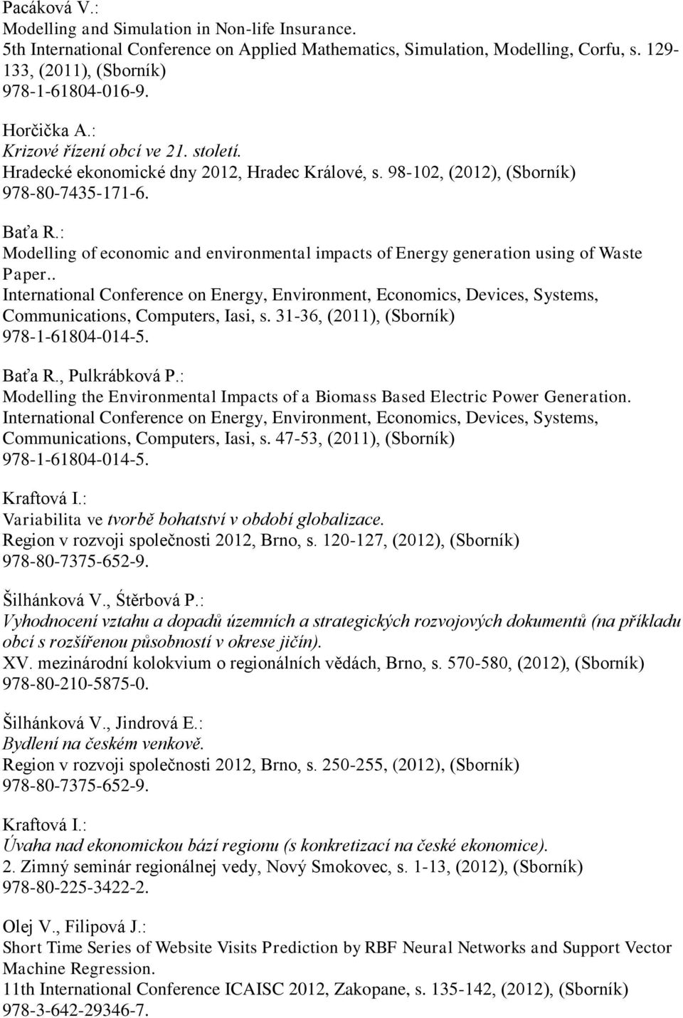 : Modelling of economic and environmental impacts of Energy generation using of Waste Paper.