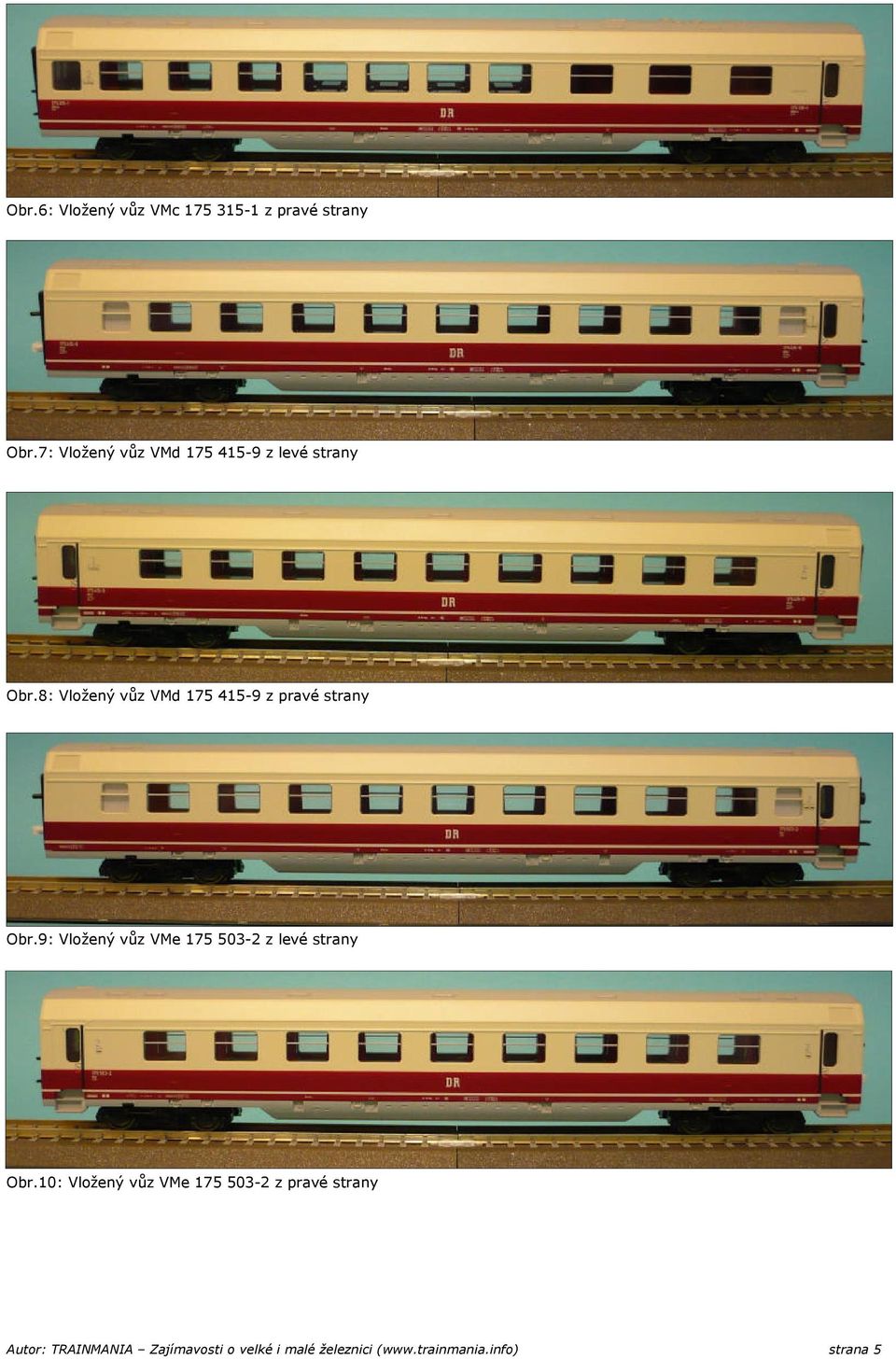 8: Vložený vůz VMd 175 415-9 z pravé strany Obr.