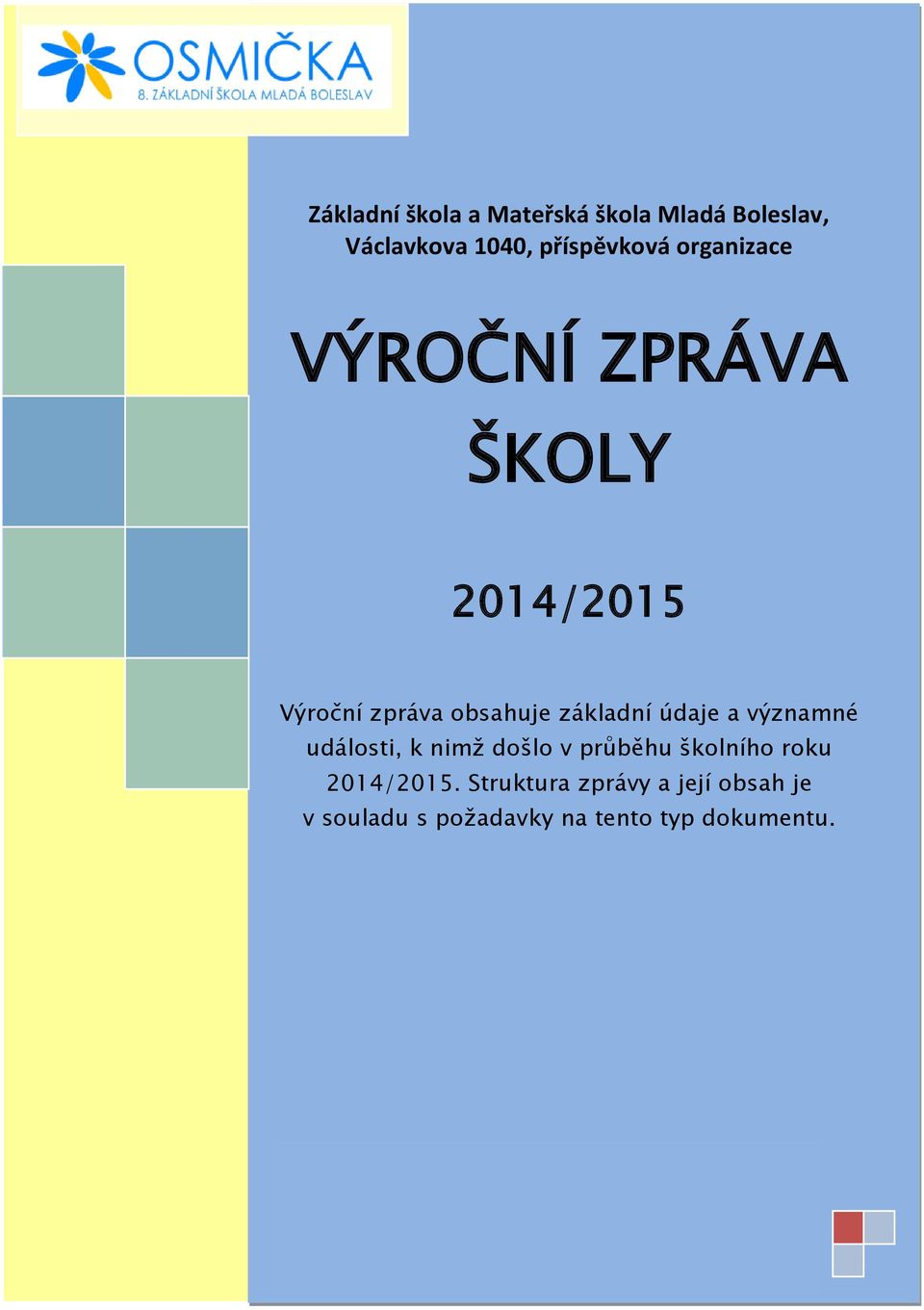 2013 Schváleno: Radou školy dne: 14. 10.