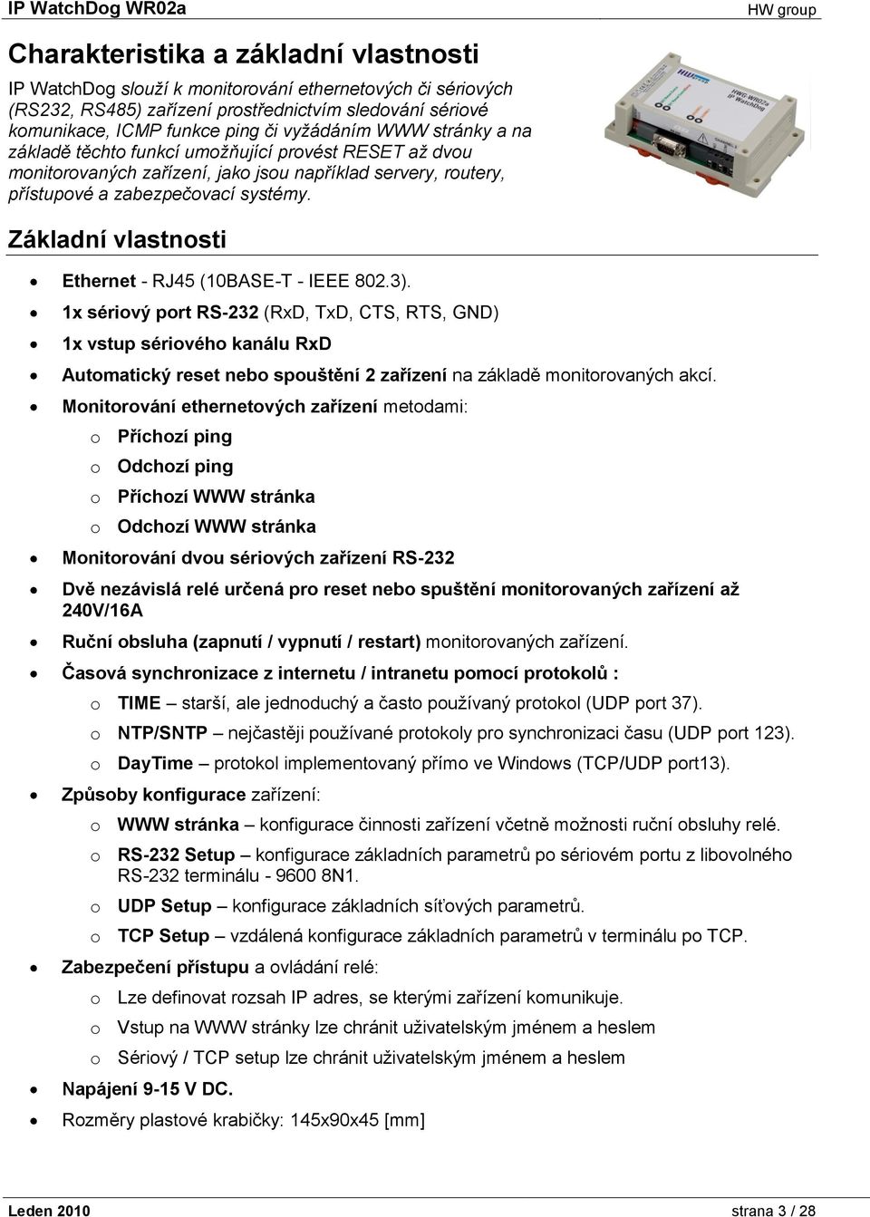 Základní vlastnosti Ethernet - RJ45 (10BASE-T - IEEE 802.3).