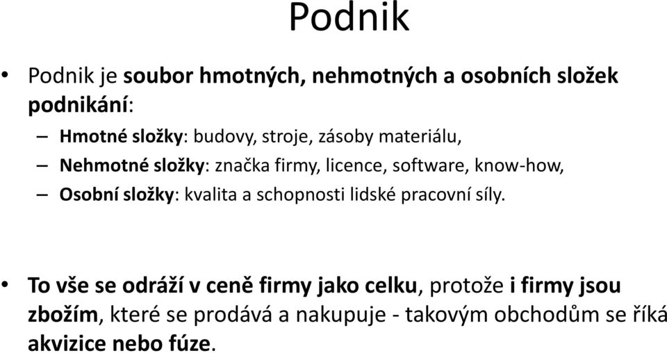 složky: kvalita a schopnosti lidské pracovní síly.