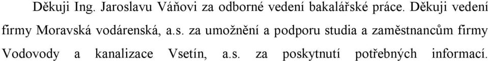 Děkuji vedení firmy Moravsk