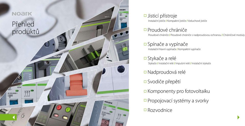 Instalační hlavní vypínače / Kompaktní vypínače Stykače a relé Stykače / Instalační relé / Impulzní relé /