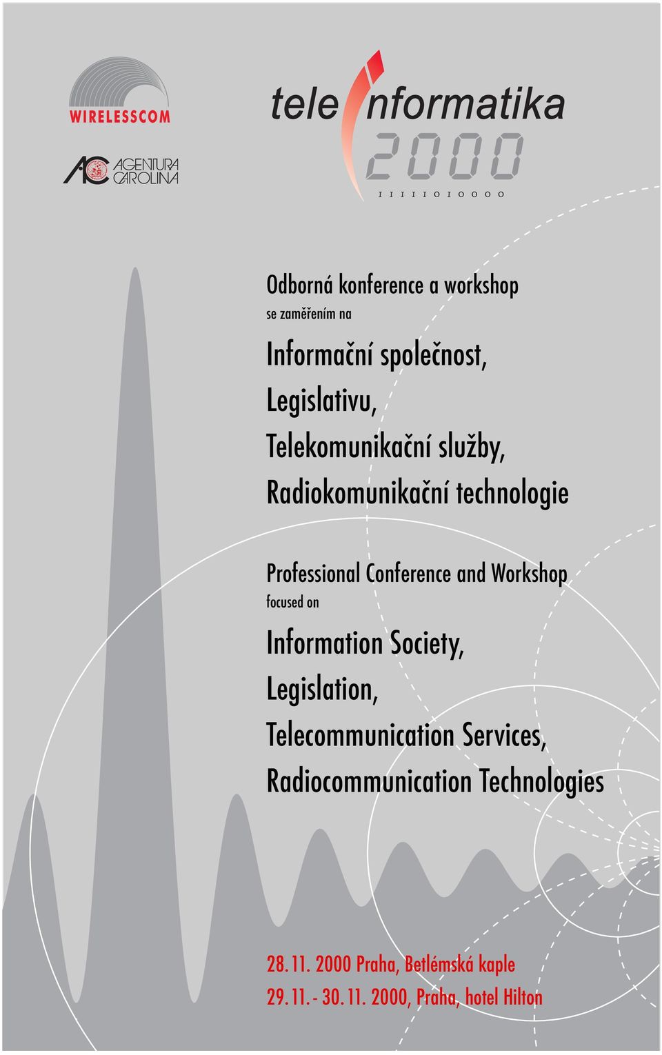 Workshop focused on Information Society, Legislation, Telecommunication Services,