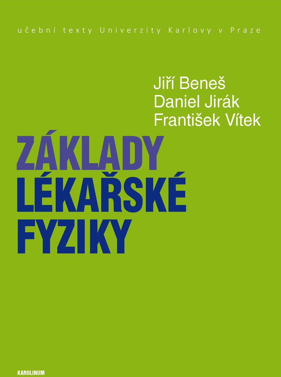 LEKARSKE FYZIKY Jiří Beneš