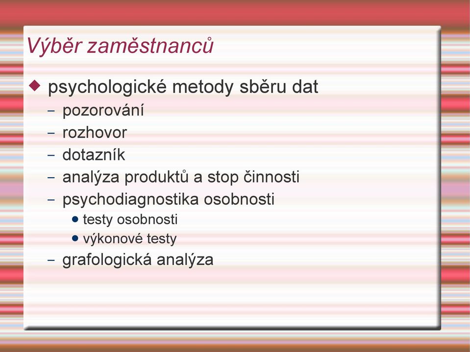 produktů a stop činnosti psychodiagnostika