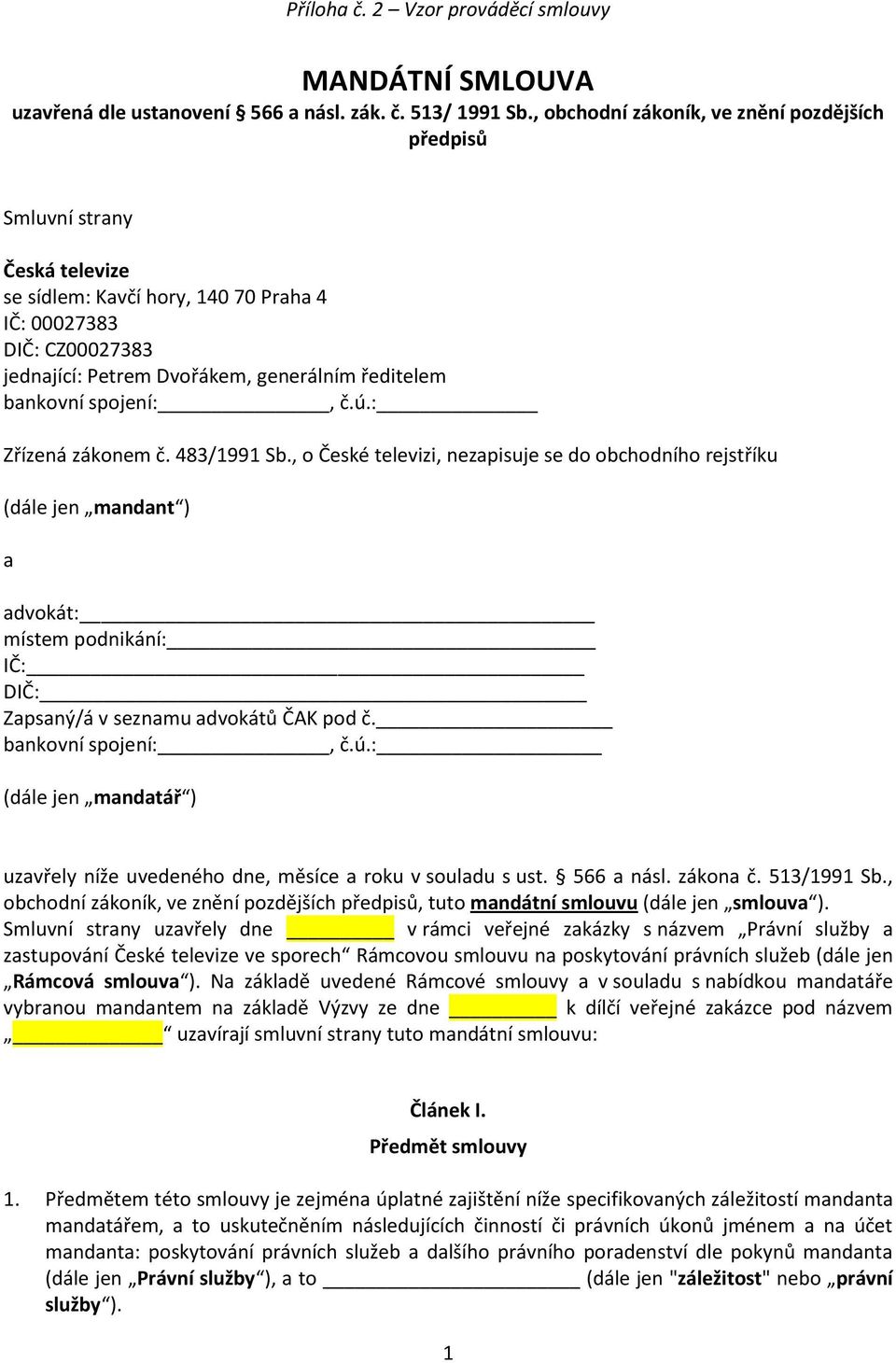 bankovní spojení:, č.ú.: Zřízená zákonem č. 483/1991 Sb.
