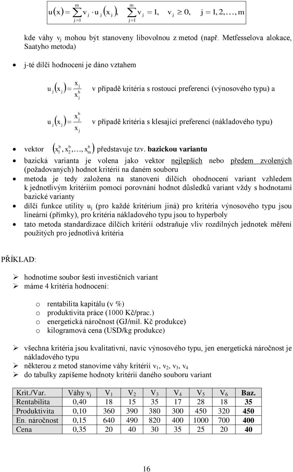 vektor,, 2, představe tzv.