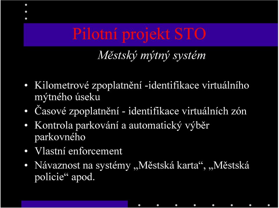 virtuálních zón Kontrola parkování a automatický výběr parkovného