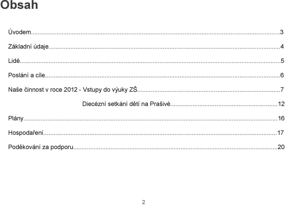 ..6 Naše činnost v roce 2012 - Vstupy do výuky ZŠ.