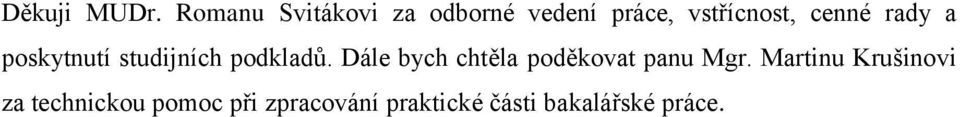 cenné rady a poskytnutí studijních podkladů.