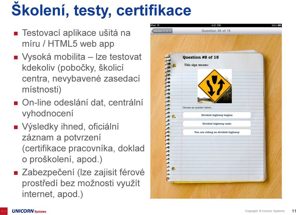 vyhodnocení Výsledky ihned, oficiální záznam a potvrzení (certifikace pracovníka, doklad o proškolení,