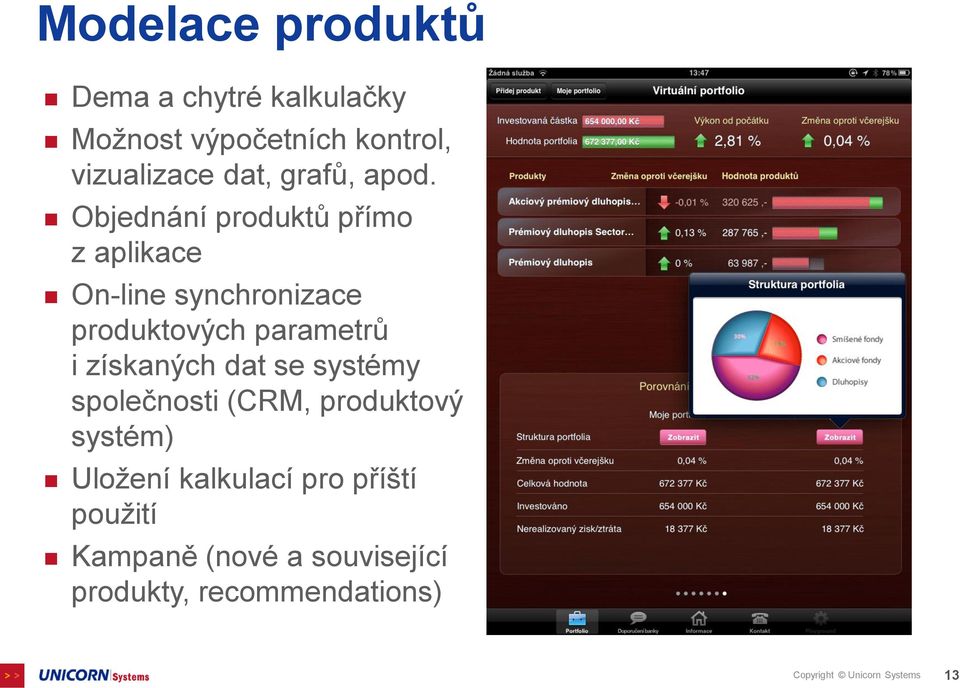 Objednání produktů přímo z aplikace On-line synchronizace produktových parametrů i