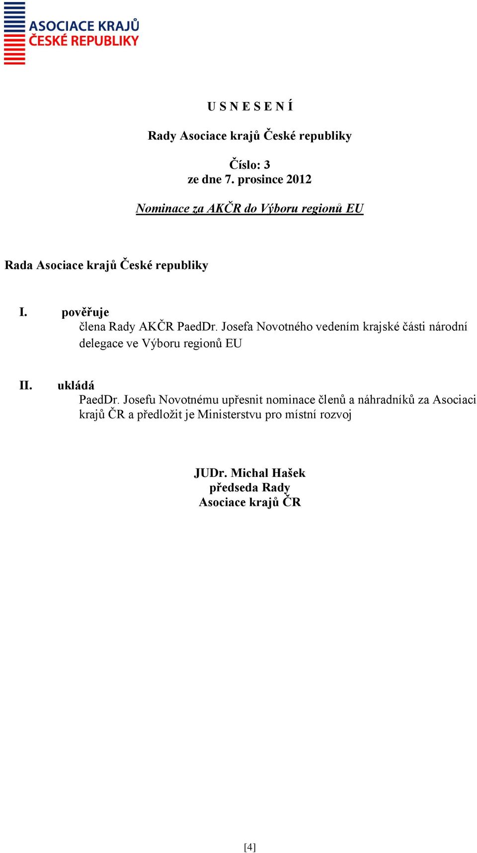 Josefa Novotného vedením krajské části národní delegace ve Výboru regionů EU II.