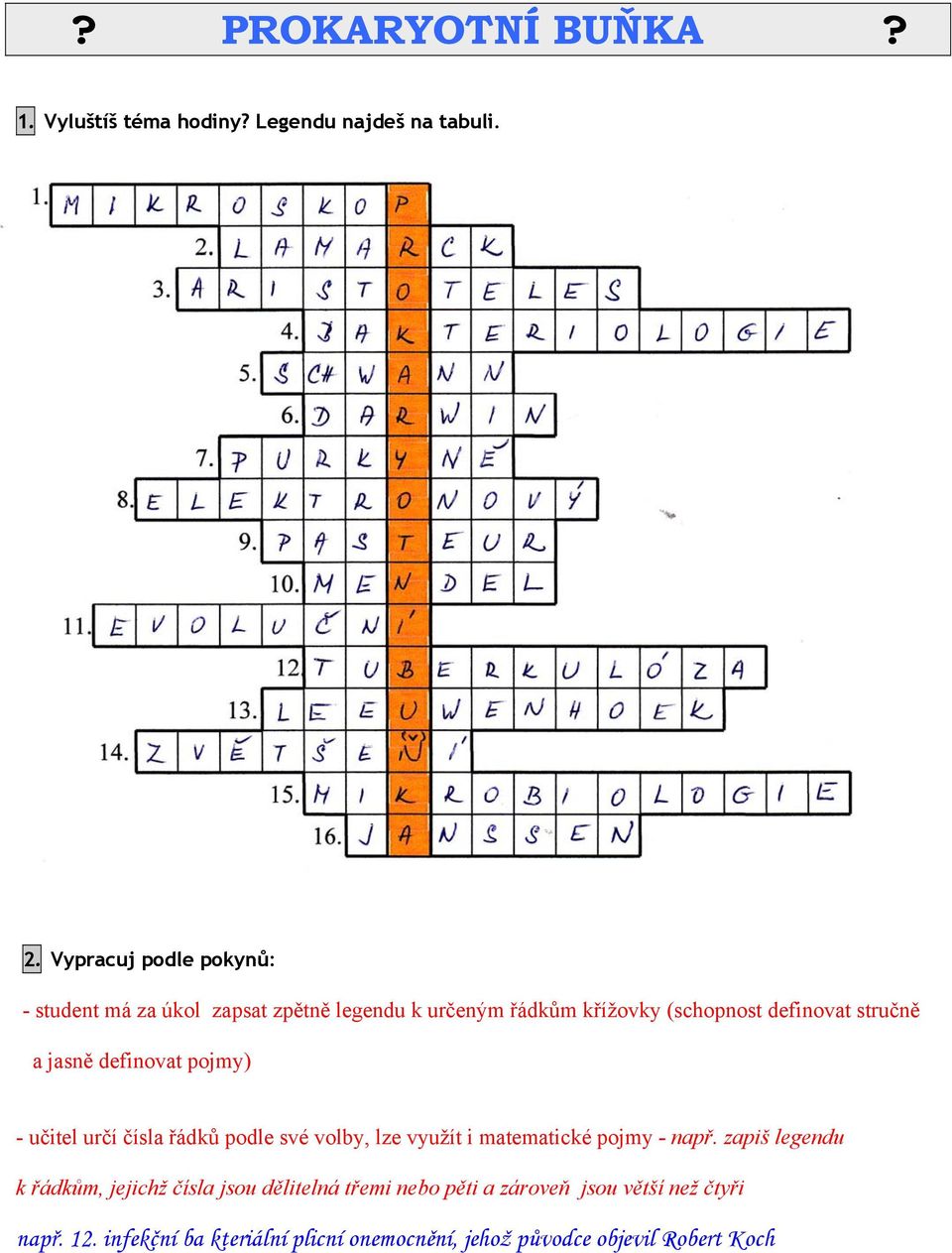 a jasně definovat pojmy) - učitel určí čísla řádků podle své volby, lze využít i matematické pojmy - např.