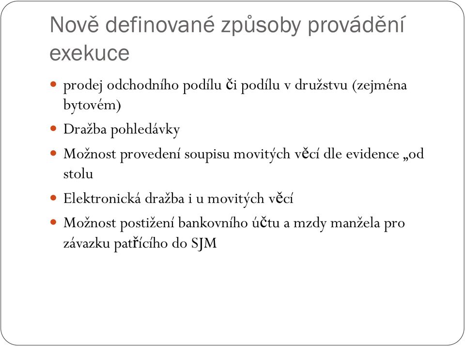 soupisu movitých věcí dle evidence od stolu Elektronická dražba i u