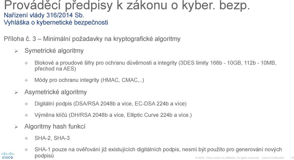 112b - 10MB, přechod na AES) Módy pro ochranu integrity (HMAC, CMAC,.