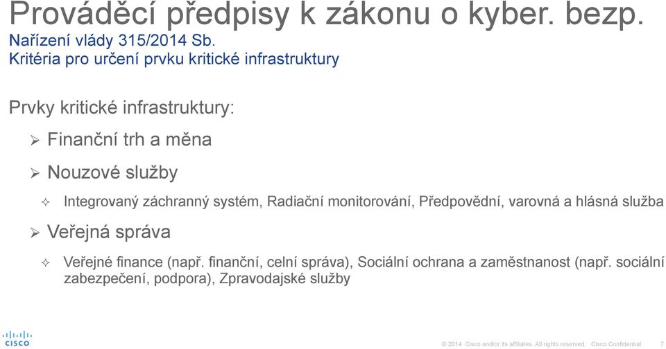 služby ² Integrovaný záchranný systém, Radiační monitorování, Předpovědní, varovná a hlásná služba Veřejná