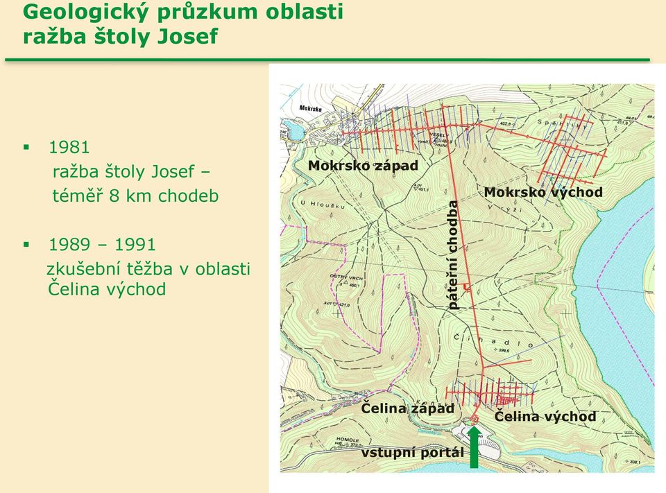 západ Mokrsko východ 1989 1991 zkušební těžba v