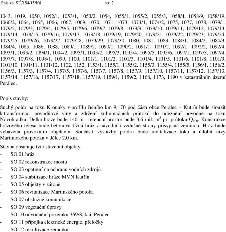 1079/2, 1079/3, 1079/4, 1079/5, 1079/6, 1079/7, 1079/8, 1079/9, 1079/10, 1079/11, 1079/12, 1079/13, 1079/14, 1079/15, 1079/16, 1079/17, 1079/18, 1079/19, 1079/20, 1079/21, 1079/22, 1079/23, 1079/24,