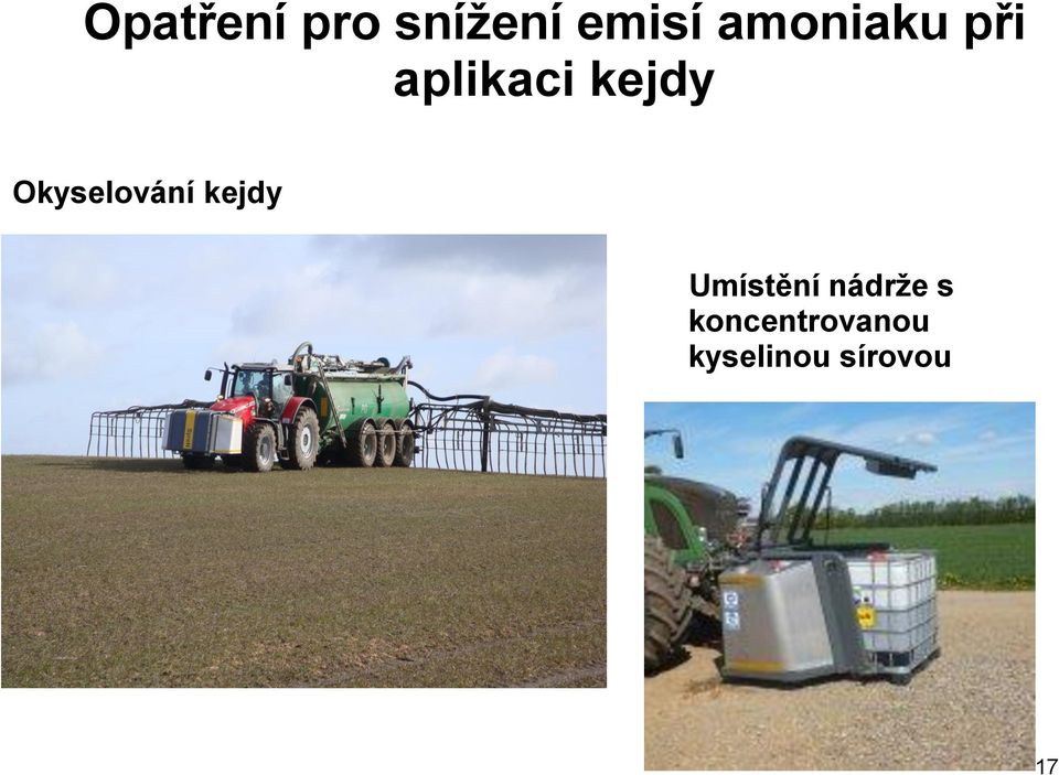 Okyselování kejdy Umístění