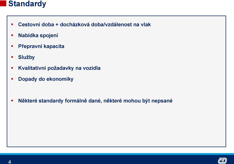 Kvalitativní požadavky na vozidla Dopady do ekonomiky