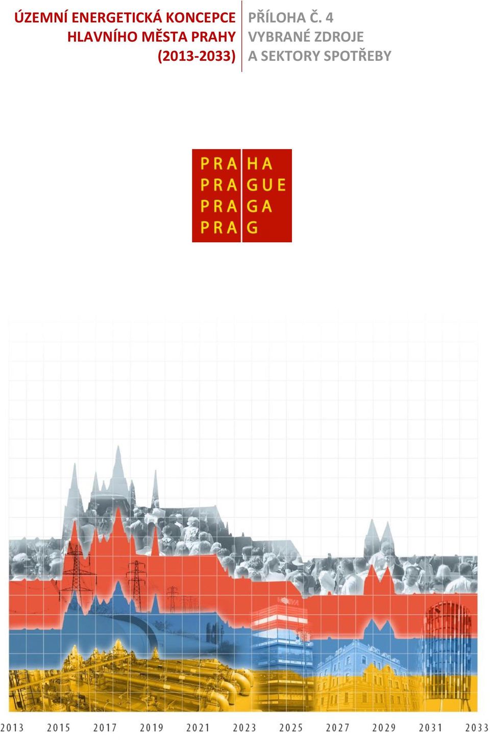 PRAHY (2013-2033) PŘÍLOHA