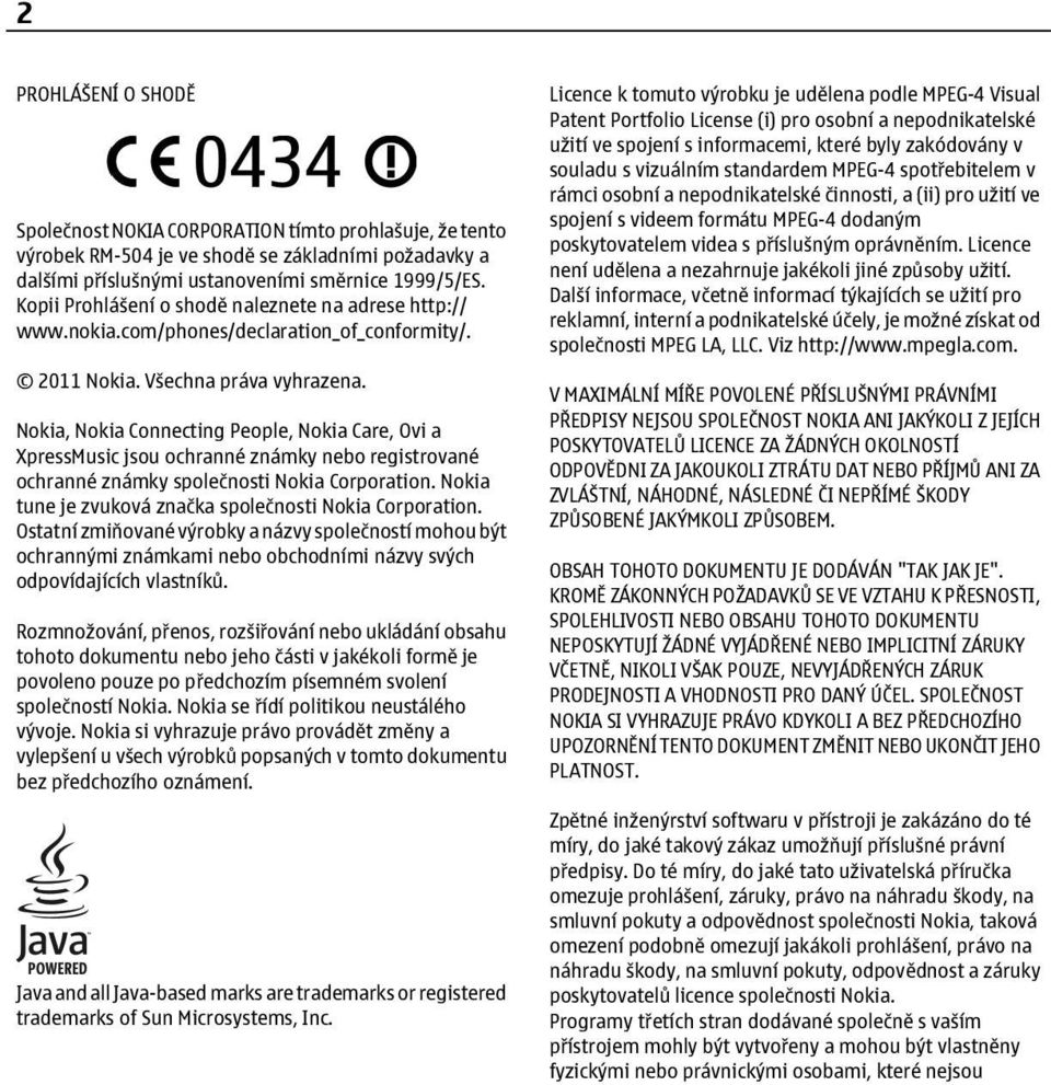 Nokia, Nokia Connecting People, Nokia Care, Ovi a XpressMusic jsou ochranné známky nebo registrované ochranné známky společnosti Nokia Corporation.