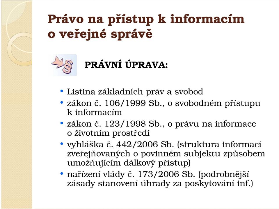 , o právu na informace o životním prostředí vyhláška č. 442/2006 Sb.