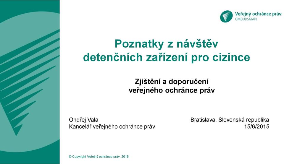 ochránce práv Ondřej Vala Bratislava,