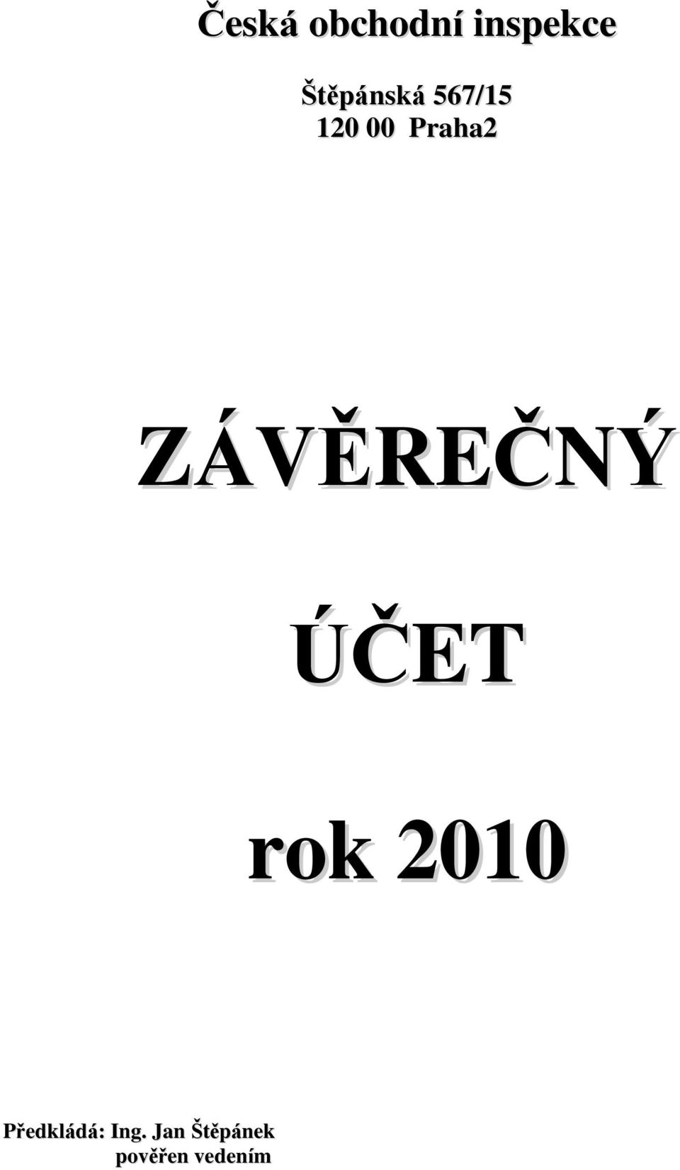 ZÁVĚREČNÝ ÚČET rok 2010