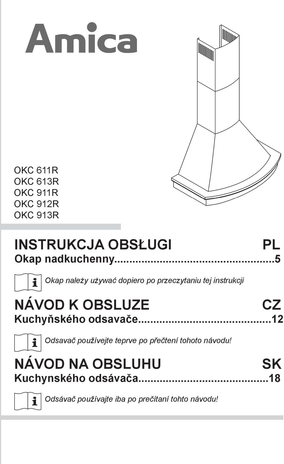 přečtení tohoto návodu! CZ Kuchyňského odsavače.