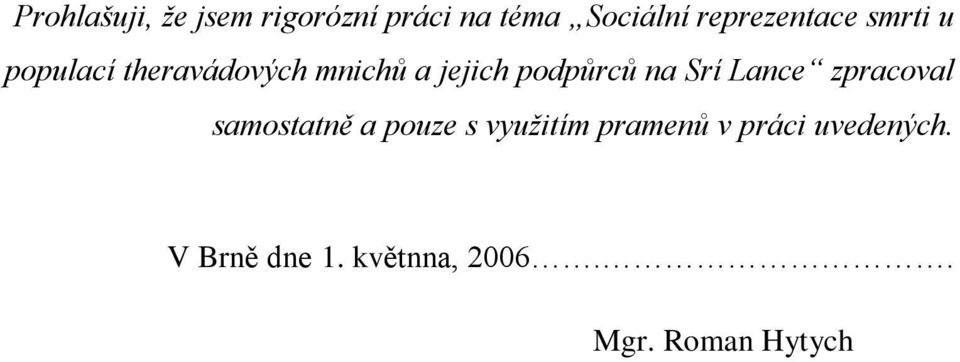 podpùrcù na Srí Lance zpracoval samostatnì a pouze s využitím