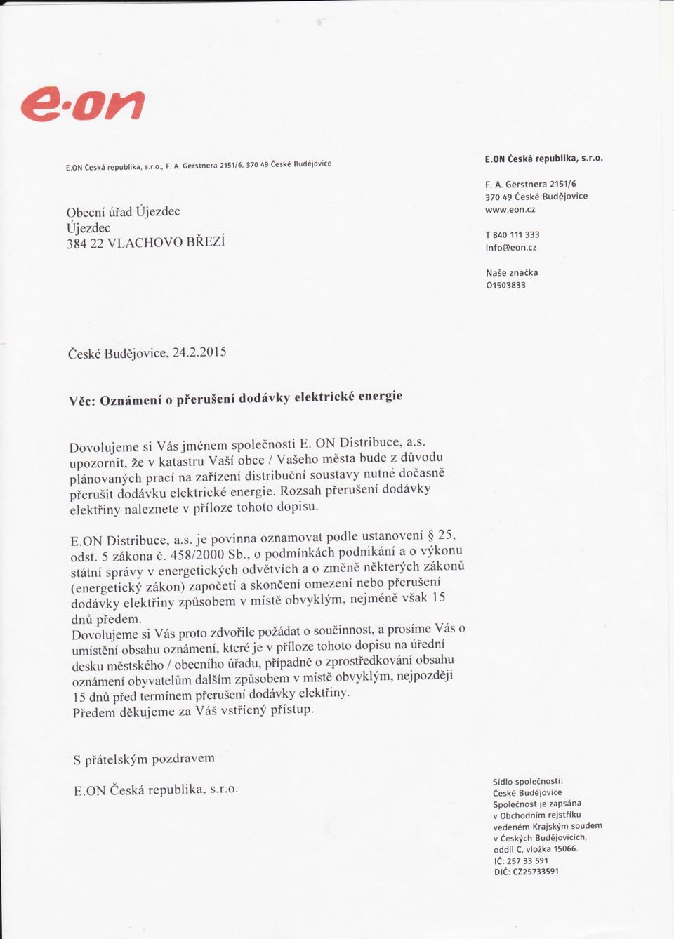 iit,že v katastruvašíbbce / Vašehoměstabudez drivodu soustavynutnédočasně distribuční pianouunlchprací nazaťízení dodávky aoaavtu elektrickéenergie.rozsah pťerušení pťerušit tohotodopisu.