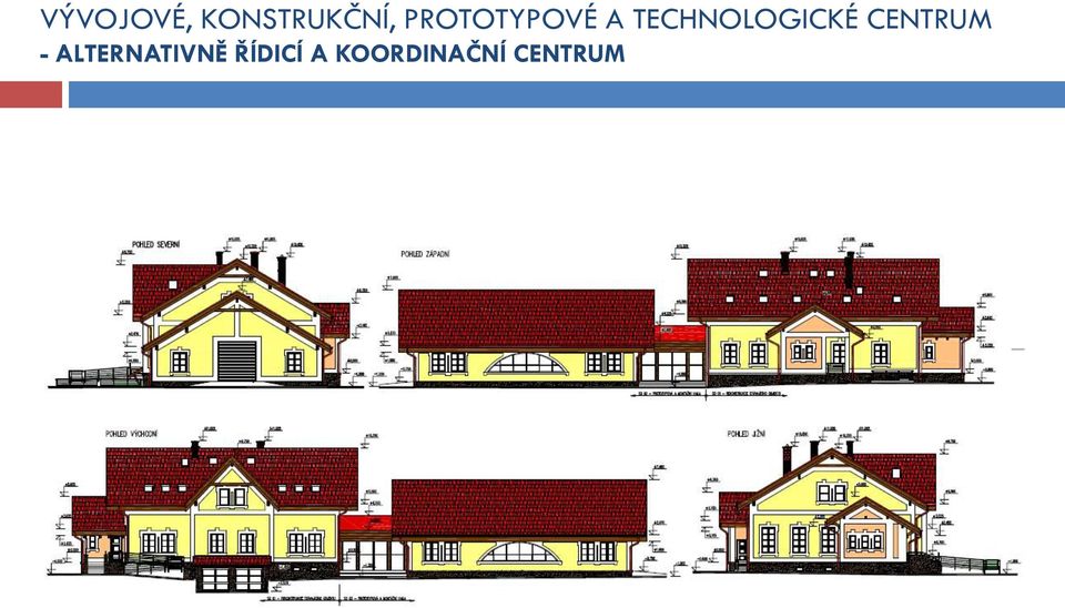 TECHNOLOGICKÉ CENTRUM -