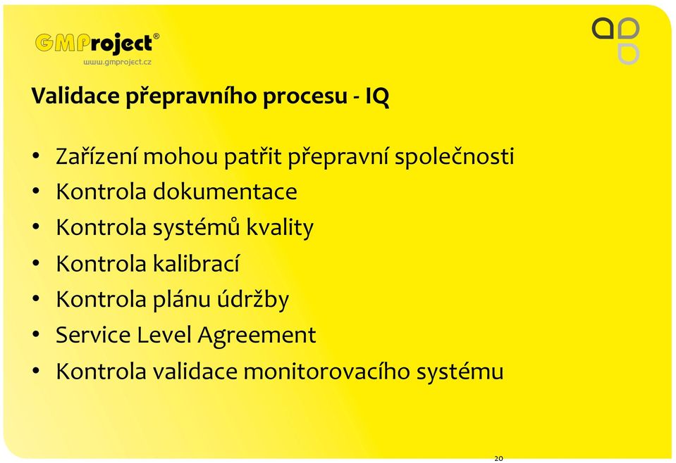 systémů kvality Kontrola kalibrací Kontrola plánu údržby