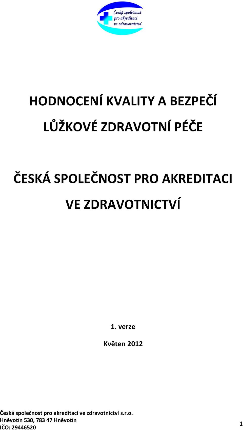 SPOLEČNOST PRO AKREDITACI VE